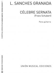 Schubert: Celebre Serenata (Sanchez Granada) for Guitar