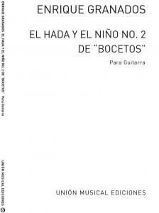 Granados: El Hada Y El Nino No2 De Bocetos (Azpiazu) for Guitar