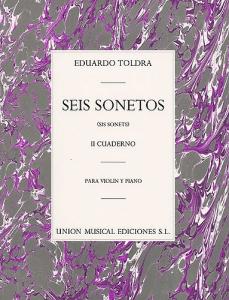 Eduardo Toldra: Seis Sonetos Vol. II (Violin/Piano)