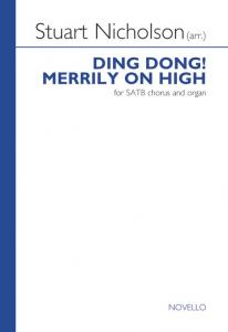 Stuart Nicholson: Ding Dong! Merrily On High (SATB/Organ)