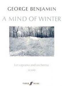 George Benjamin: A Mind Of Winter