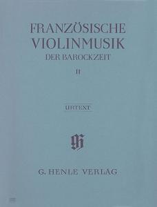 French Violin Music of the Baroque Era - Volume II (Henle Urtext Edition)