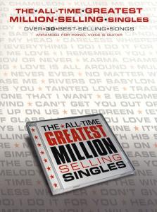 The All Time Greatest Million Selling Singles