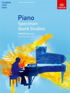 ABRSM: Piano Specimen Quick Studies - ABRSM Diplomas (DipABRSM, LRSM, FRSM)