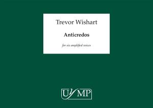 Trevor Wishart: Anticredos (Study Score/CD)