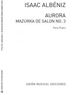 Albeniz: Aurora No.3 from Mazurkas De Salon Op.66 for Piano