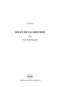 Carl Nielsen: Solen Er Saa Rød Mor (SSA)