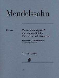 Felix Mendelssohn: Variations op. 17 and Other Pieces for Piano and Violoncello