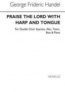 Handel: Praise The Lord With Harp And Tongue