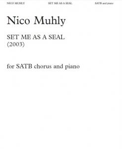 Nico Muhly: Set Me As A Seal