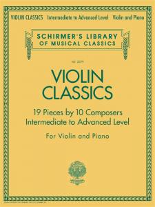 Schirmer's Library of Musical Classics: Violin Classics - Intermediate to Advanc