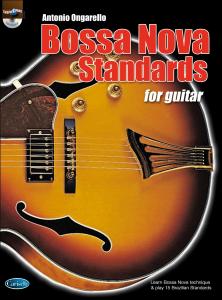 Antonio Ongarello: Bossa Nova Standards For Guitar