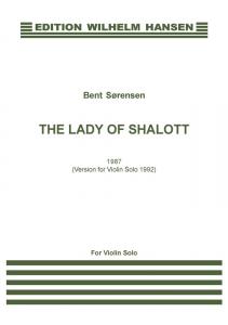 Bent Sørensen: The Lady Of Shalott (Violin Solo)