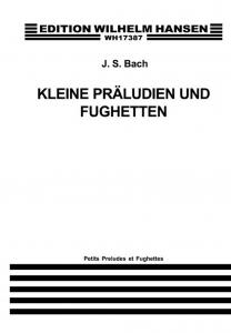 J.S. Bach: Kleine Praludien Und Fughetten