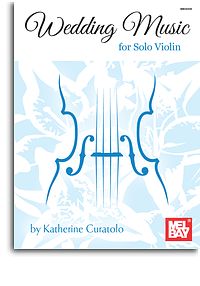 Katherine Curatolo: Wedding Music for Solo Violin