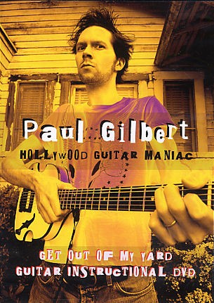 Paul Gilbert: Get Out Of My Yard