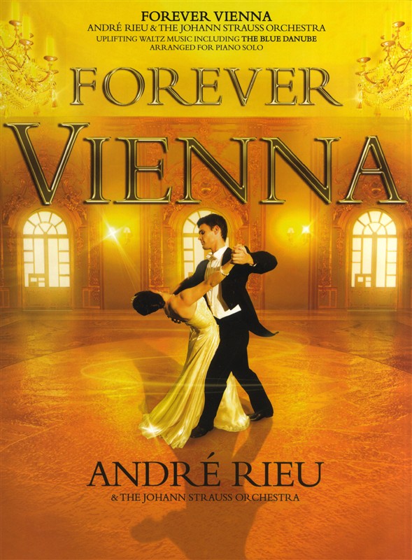 Andr Rieu: Forever Vienna - Piano Solo