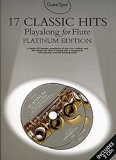 Guest Spot: 17 Classic Hits Playalong for Flute Platinum Edition