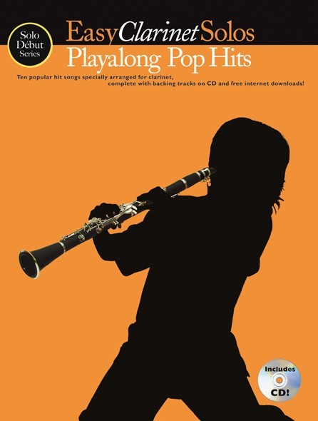 Solo Dbut Series: Easy Clarinet Solos: Playalong Pop Hits (Book/CD)