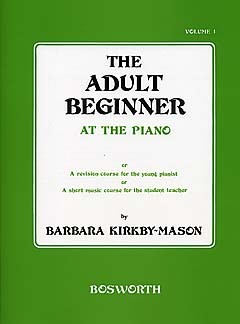 The Adult Beginner At The Piano Volume 1