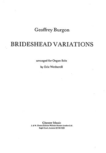 Geoffrey Burgon: Brideshead Variations For Organ Solo