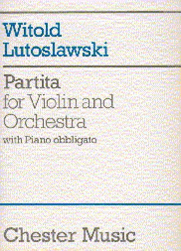 Witold Lutoslawski: Partita For Violin And Orchestra (Score)