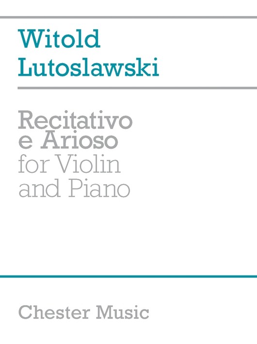 Witold Lutoslawski: Recitativo E Arioso For Violin And Piano