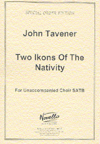 John Tavener: Two Ikons Of The Nativity