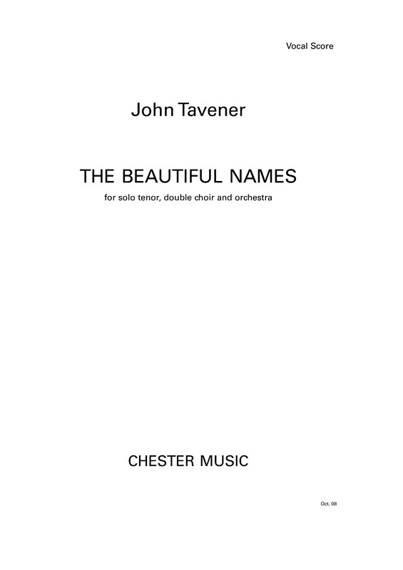 John Tavener: The Beautiful Names for Solo Tenor, Double Choir and Orchestra (Vo