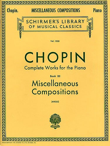 Frederic Chopin: Complete Works For The Piano Book XII - Miscellaneous Compositi