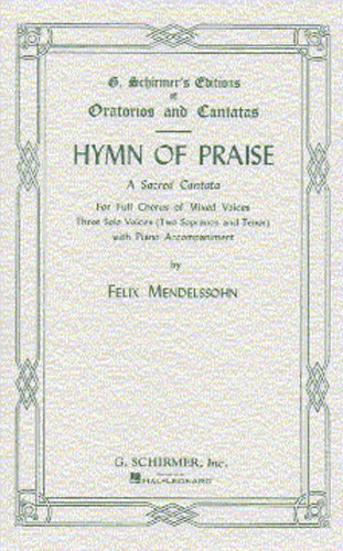 Felix Mendelssohn: Hymn Of Praise (SATB)- Schirmer Edition