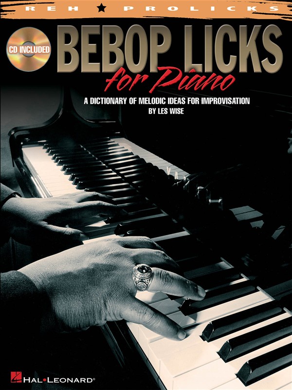 Bebop Licks For Piano - A Dictionary Of Melodic Ideas For Improvisation