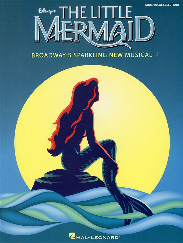 Alan Menken: The Little Mermaid - Broadway's Sparkling New Musical (Piano/Vocal