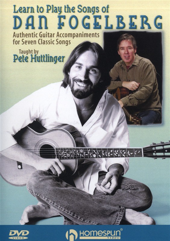 Pete Huttlinger: Learn To Play The Songs Of Dan Fogelberg