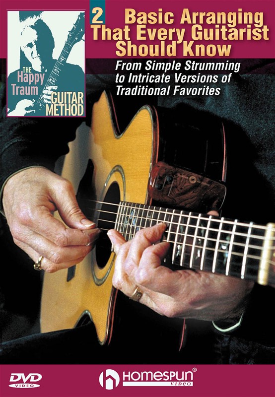 Happy Traum: Basic Arranging Techniques That Every Guitarist Should Know DVD 2 -