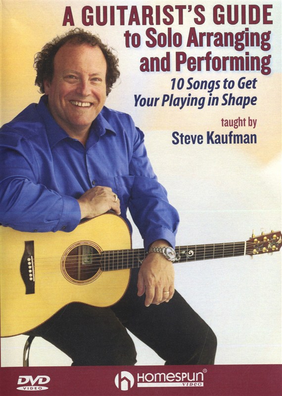 Steve Kaufman: A Guitarist's Guide To Solo Arranging And Performing