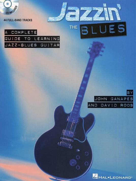 Jazzin' The Blues - A Complete Guide To Learning The Jazz-Blues Guitar