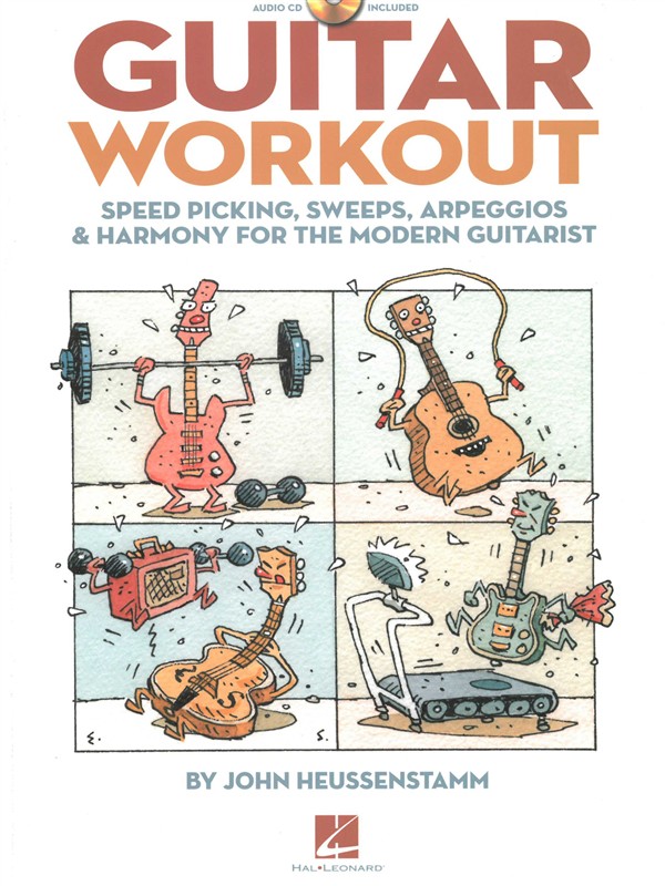 John Heussenstamm: Guitar Workout - Speed Picking, Sweeps, Arpeggios And Harmony