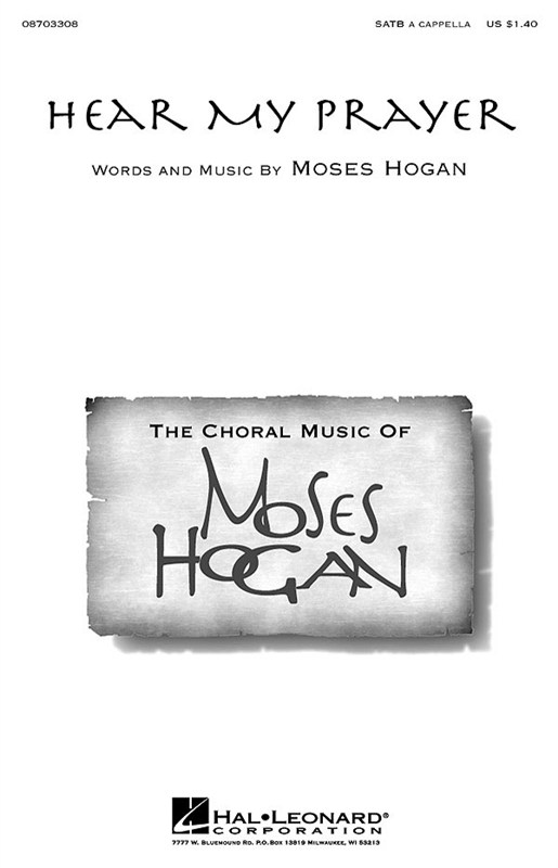 Moses Hogan: Hear My Prayer