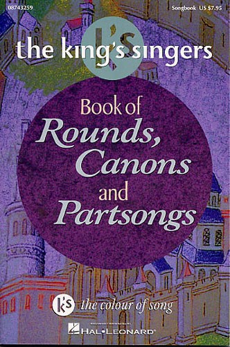 The King's Singers: Book Of Rounds, Canons And Partsongs