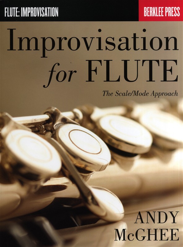 Andy McGhee: Improvisation For Flute - The Scale/Mode Approach