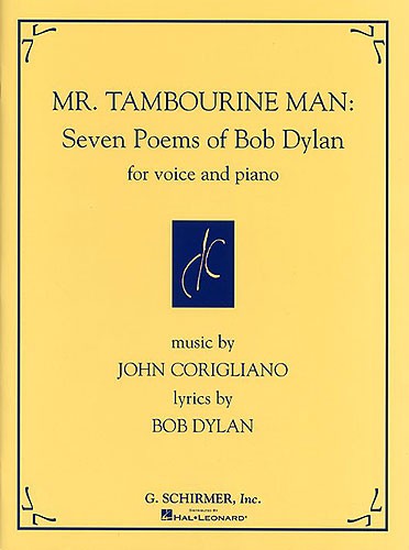 John Corigliano: Mr. Tambourine Man: Seven Poems Of Bob Dylan