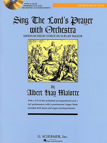 Albert Hay Malotte: Sing The Lord's Prayer With Orchestra (D Flat)