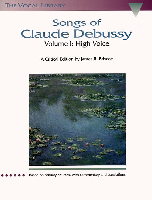 Songs Of Claude Debussy Volume I: High Voice