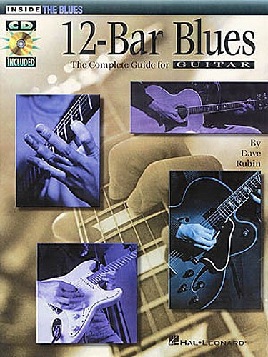 12-Bar Blues: The Complete Guide For Guitar