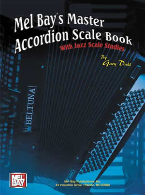 Gary Dahl: Mel Bay's Master Accordion Scale Book