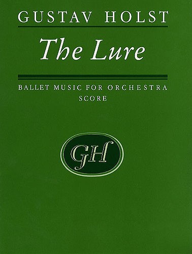 Gustav Holst: The Lure (Score)