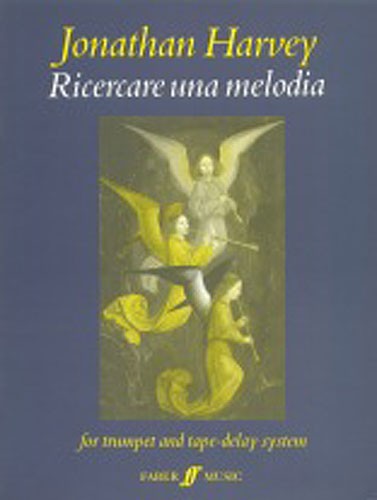 Jonathan Harvey: Ricercare Una Melodia