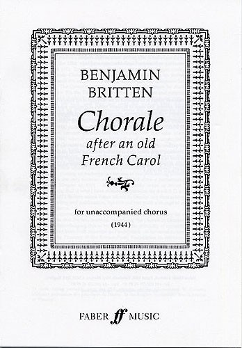 Benjamin Britten: Chorale After An Old French Carol