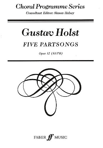 Gustav Holst: Five Partsongs